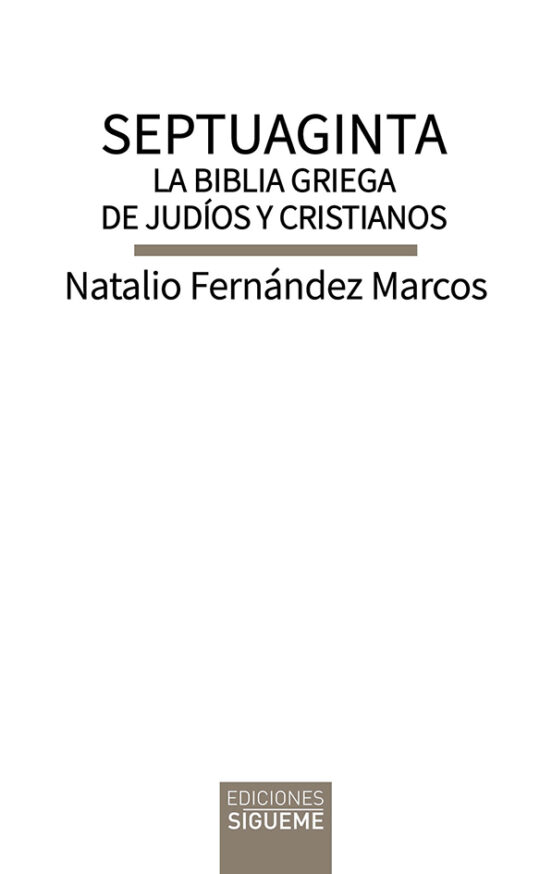 SEPTUAGINTA. LA BIBLIA GRIEGA DE JUDIOS Y CRISTIANOS161397551