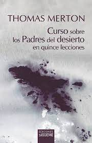 CURSO SOBRE LOS PADRES DEL DESIERTO EN QUINCE LECCIONES1023059903