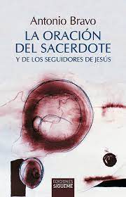 LA ORACION DEL SACERDOTE Y DE LOS SEGUIDORES DE JESUS