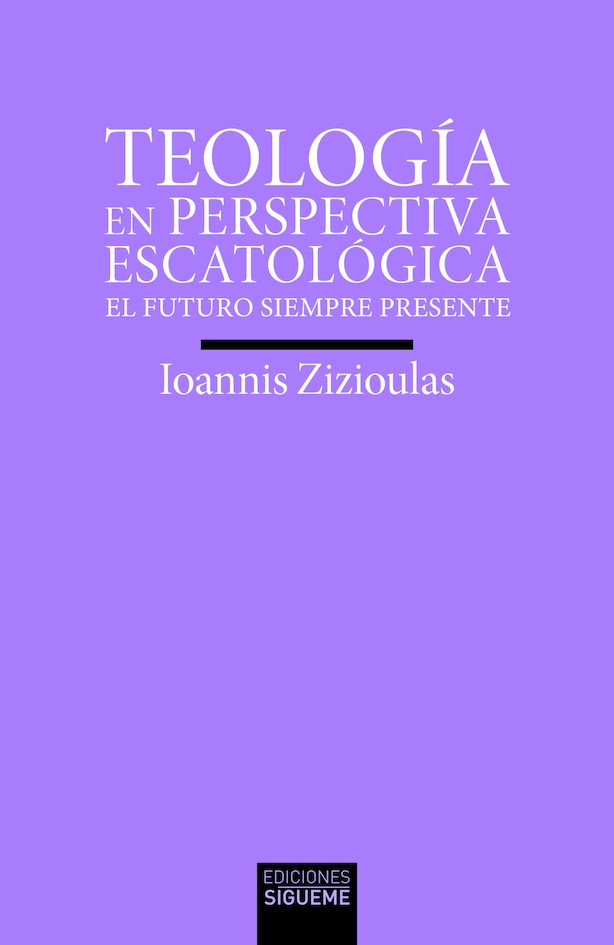 TEOLOGIA EN PERSPECTIVA ESCATOLOGICA. EL FUTURO SIEMPRE PRESENTE