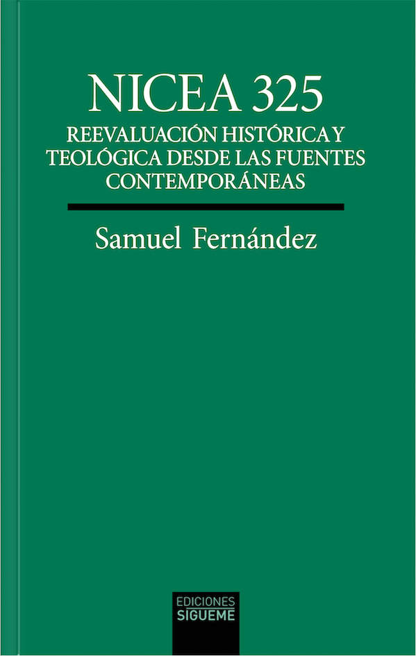 NICEA 325. REEVALUACIÓN HISTÓRICA Y TEOLÓGICA DESDE LAS FUENTES CONTEMPORÁNEAS
