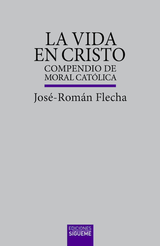 VIDA EN CRISTO. COMPENDIO DE MORAL CATOLICA