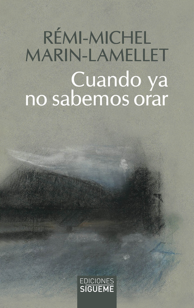 CUANDO YA NO SABEMOS ORAR