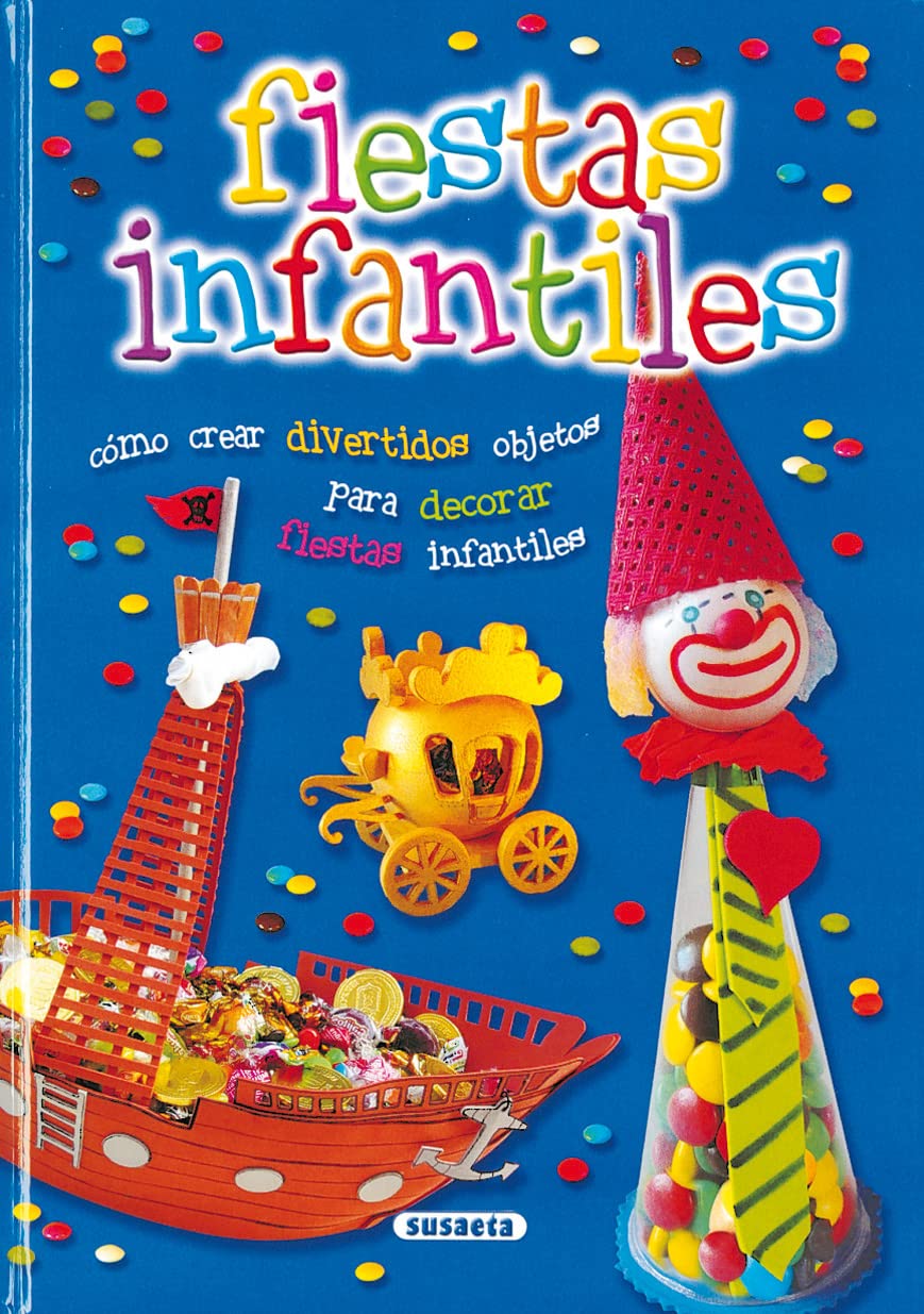 FIESTAS INFANTILES: COMO CREAR DIVERTIDOS OBJETOS PARA DECORAR FI ESTAS INFANTILES