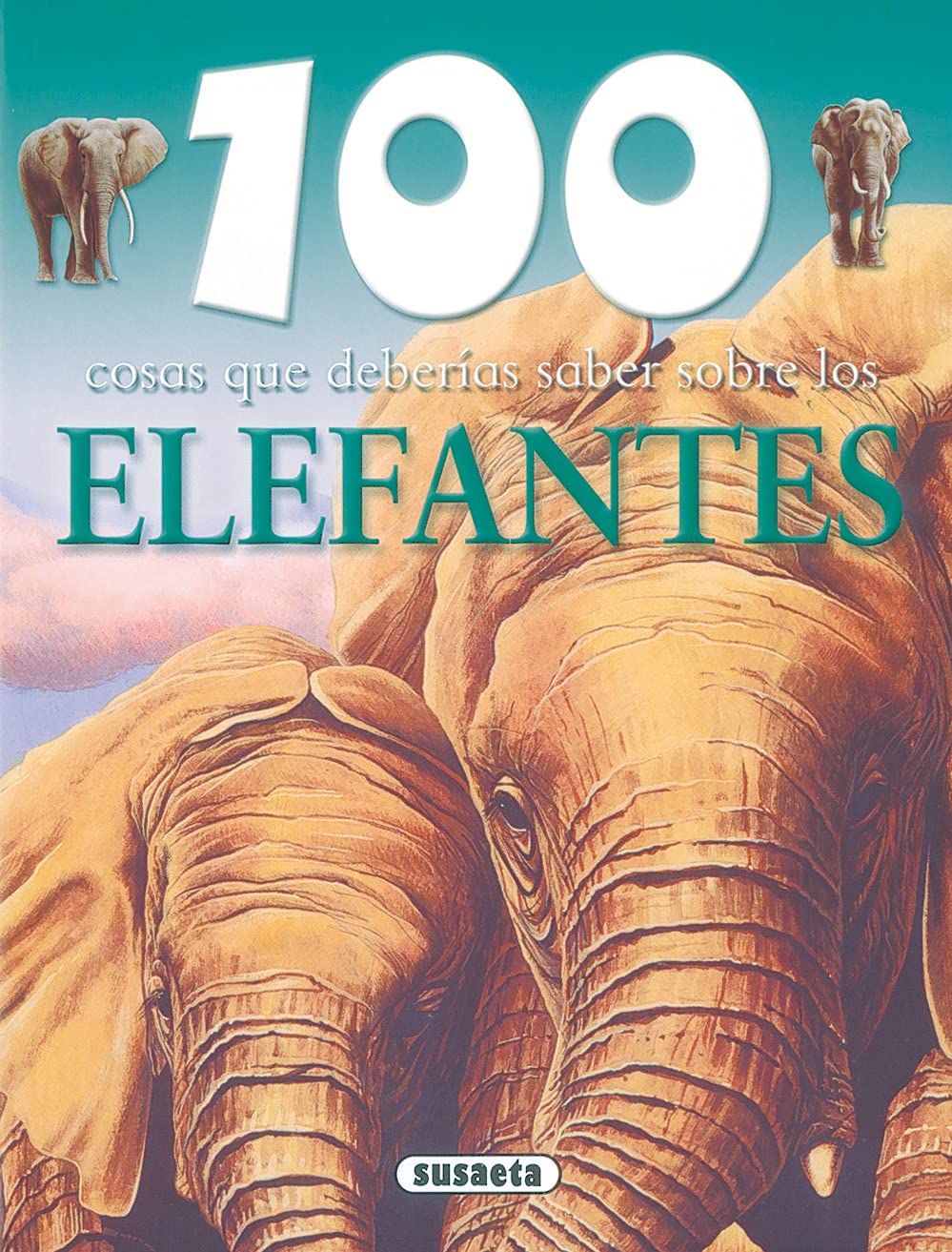 C-100 COSAS QUE DEBERIAS SABER SOBRE LOS ELEFANTES1269598034