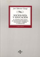 SOCIOLOGIA Y EDUCACION. EL SISTEMA EDUCATIVO EN SOCIEDADES MODERNAS