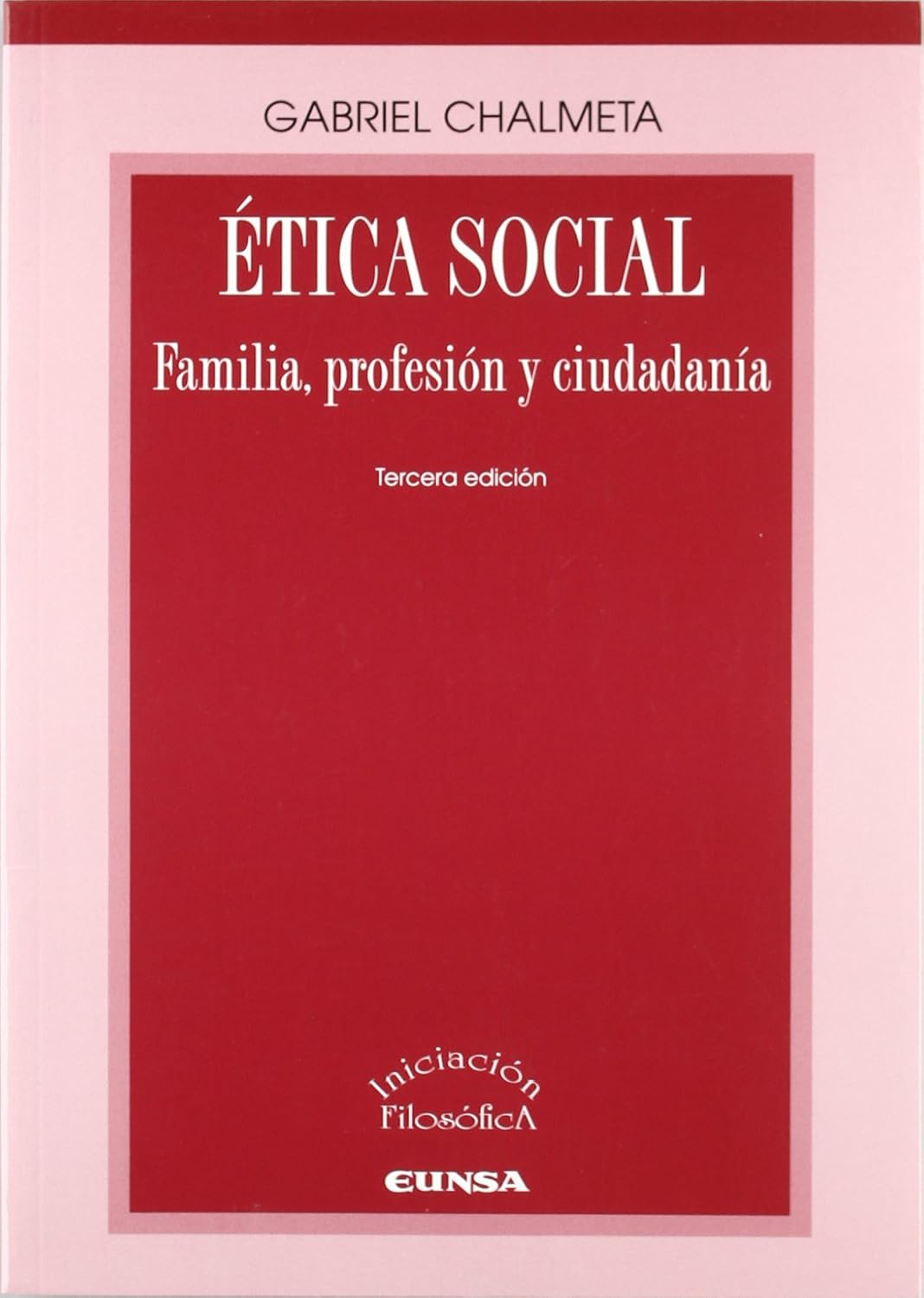 ETICA SOCIAL. FAMILIA, PROFESION Y CIUDADANIA