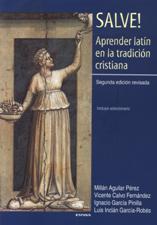 SALVE!. APRENDER LATIN EN LA TRADICION CRISTIANA