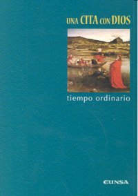 UNA CITA CON DIOS. TIEMPO ORDINARIO