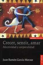 CRECER, SENTIR, AMAR. AFECTIVIDAD Y CORPORALIDAD884855296