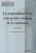 ORIGINALIDAD DE LA CONCEPCION CRISTIANA DE LA EXISTENCIA