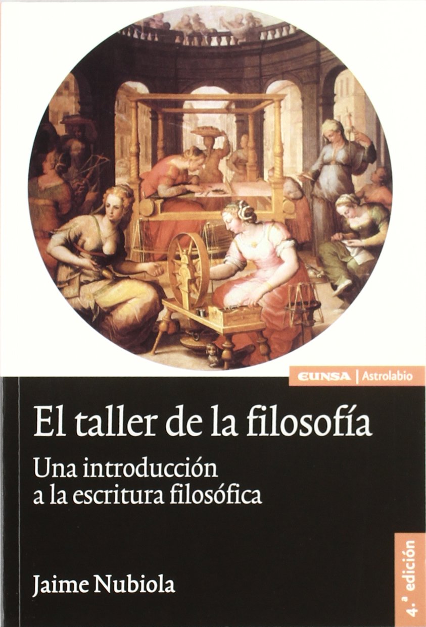 TALLER DE LA FILOSOFIA. UNA INTRODUCCION A LA ESCRITURA FILOSOFICA245402517