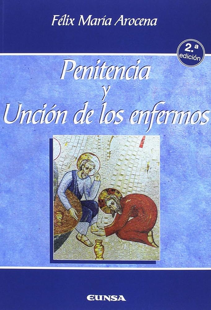 PENITENCIA Y UNCION DE LOS ENFERMOS1708882687
