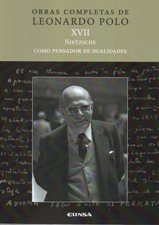 OBRAS COMPLETAS DE LEONARDO POLO 17. NIETZSCHE COMO PENSADOR DE DUALIDADES133005842