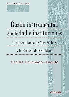 RAZÓN INSTRUMENTAL, SOCIEDAD E INSTITUCIONES