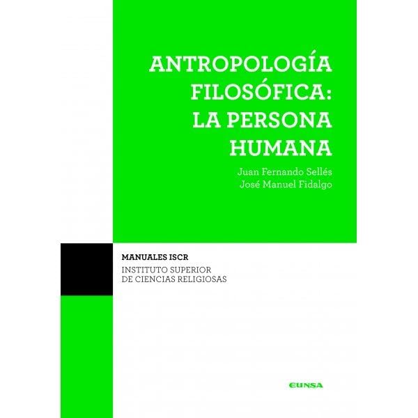 ANTROPOLOGIA FILOSOFICA: LA PERSONA HUMANA518016709