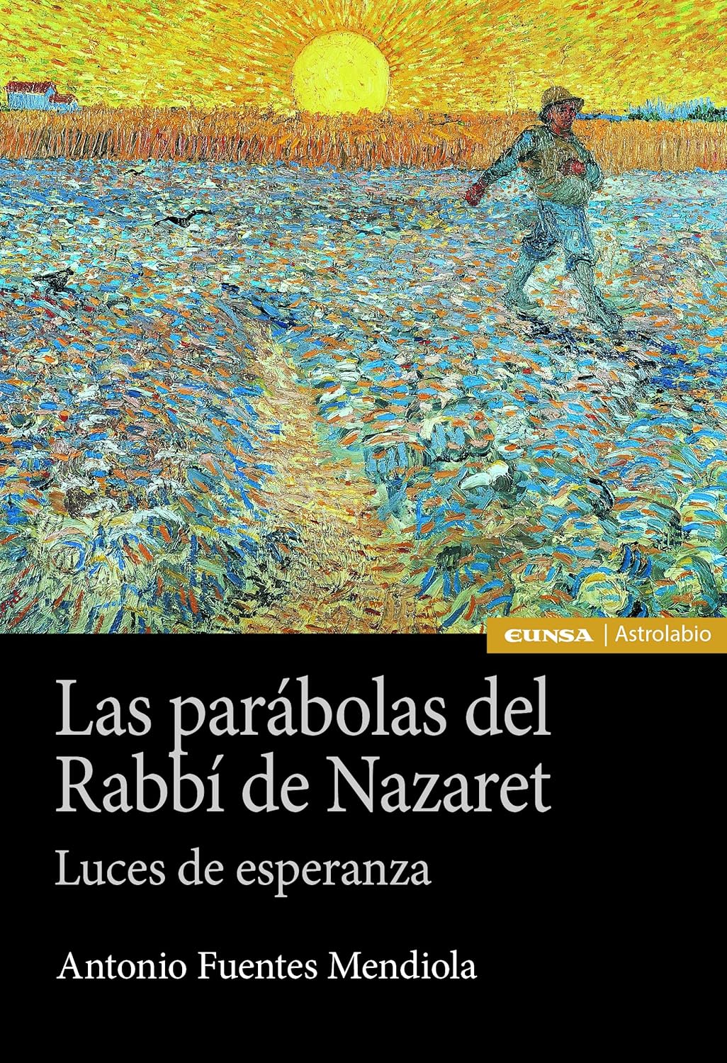 LAS PARABOLAS DEL RABBI DE NAZARET. LUCES DE ESPERANZA