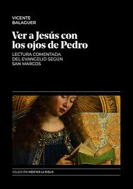 VER A JESÚS CON LOS OJOS DE PEDRO. LECTURA COMENTADA DEL EVANGELIO SEGÚN SAN MARCOS133005842