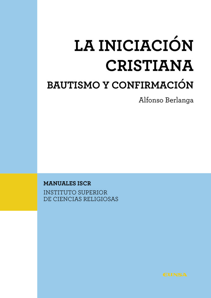 LA INICIACION CRISTIANA. BAUTISMO Y CONFIRMACION