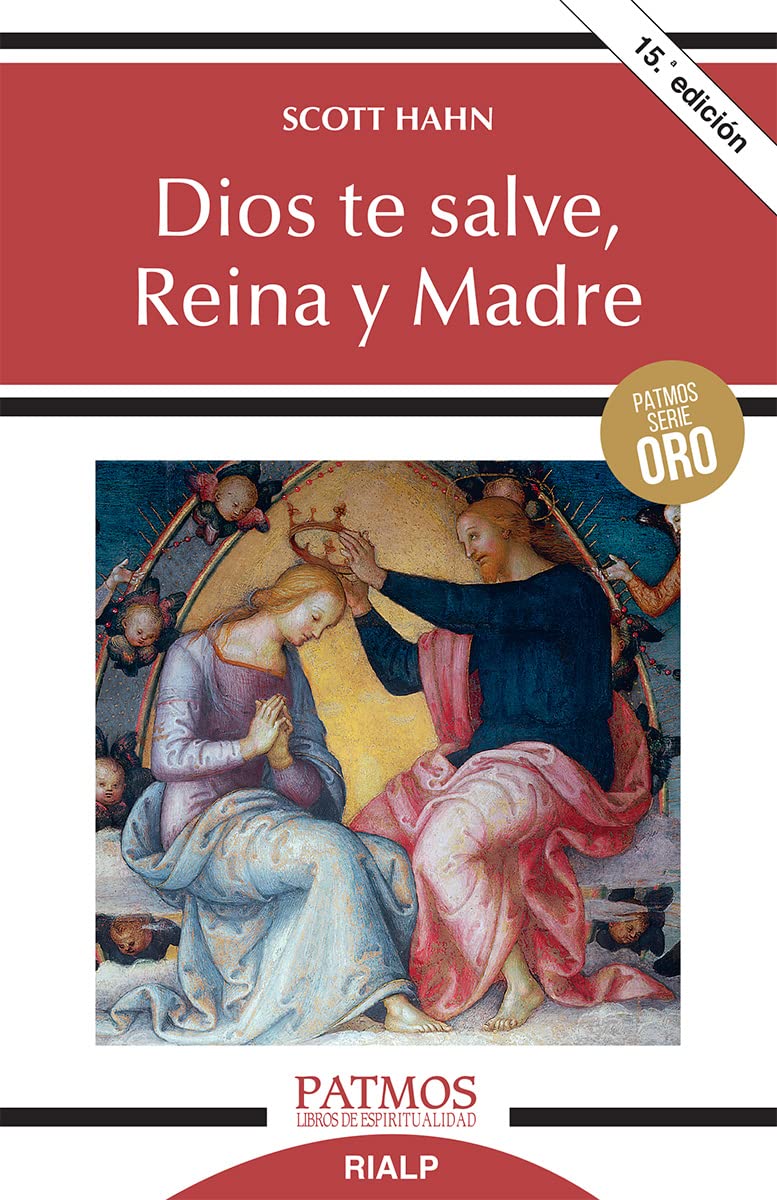DIOS TE SALVE, REINA Y MADRE. LA MADRE DE DIOS EN LA PALABRA DE DIOS