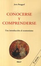CONOCERSE Y COMPRENDERSE. UNA INTRODUCCION AL ECUMENIS133005842
