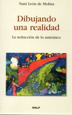 DIBUJANDO UNA REALIDAD. LA SEDUCCION DE LO AUTENTICO1828512139