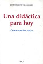 UNA DIDACTICA PARA HOY. COMO ENSEÑAR MEJOR133005842
