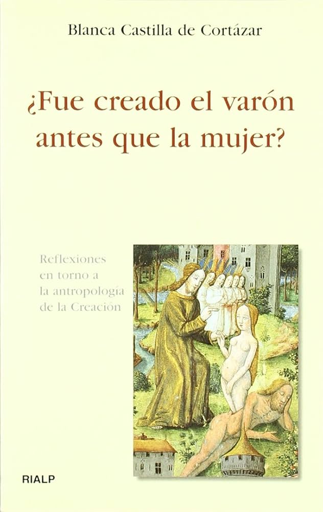 FUE CREADO EL VARON ANTES QUE LA MUJER?