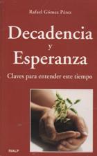 DECADENCIA Y ESPERANZA. CLAVES PARA ENTENDER ESTE TIEMPO101938240