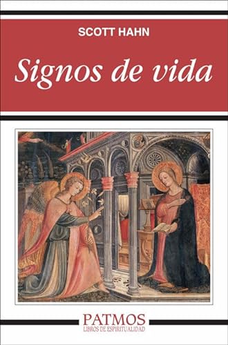 SIGNOS DE VIDA. 40 COSTUMBRES CATÓLICAS Y SUS RAICES BIBLICAS