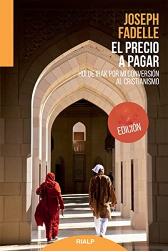 EL PRECIO A PAGAR. HUI DE IRAK POR MI CONVERSION AL CRISTIANISMO1582849471