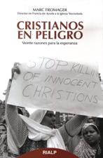 CRISTIANOS EN PELIGRO. VEINTE RAZONES PARA LA ESPERANZA428750414