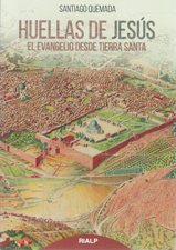 HUELLAS DE JESUS. EL EVANGELIO DESDE TIERRA SANTA663167191