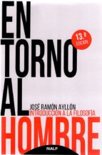 EN TORNO AL HOMBRE. INTRODUCCION A LA FILOSOFIA
