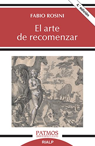 EL ARTE DE RECOMENZAR. LOS SEIS DIAS DE LA CREACION Y EL INICIO DEL DISCERNIMIENTO