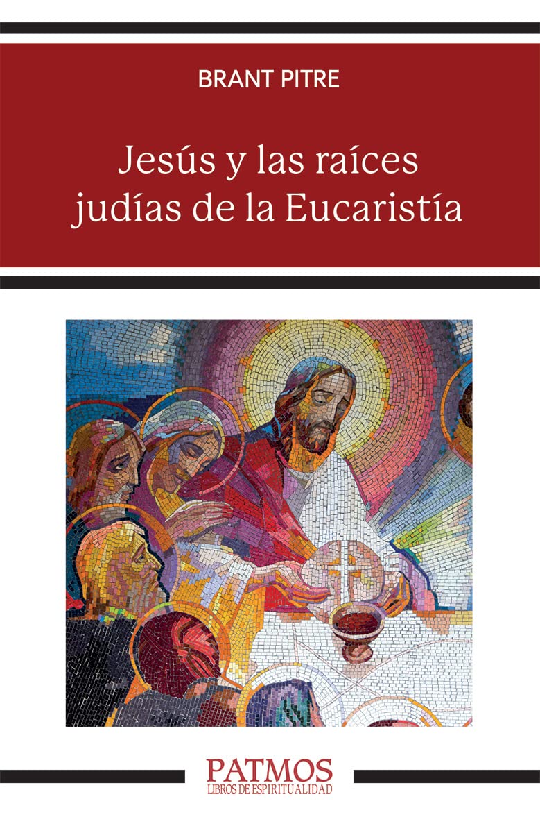 JESUS Y LAS RAICES JUDIAS DE LA EUCARISTÍA