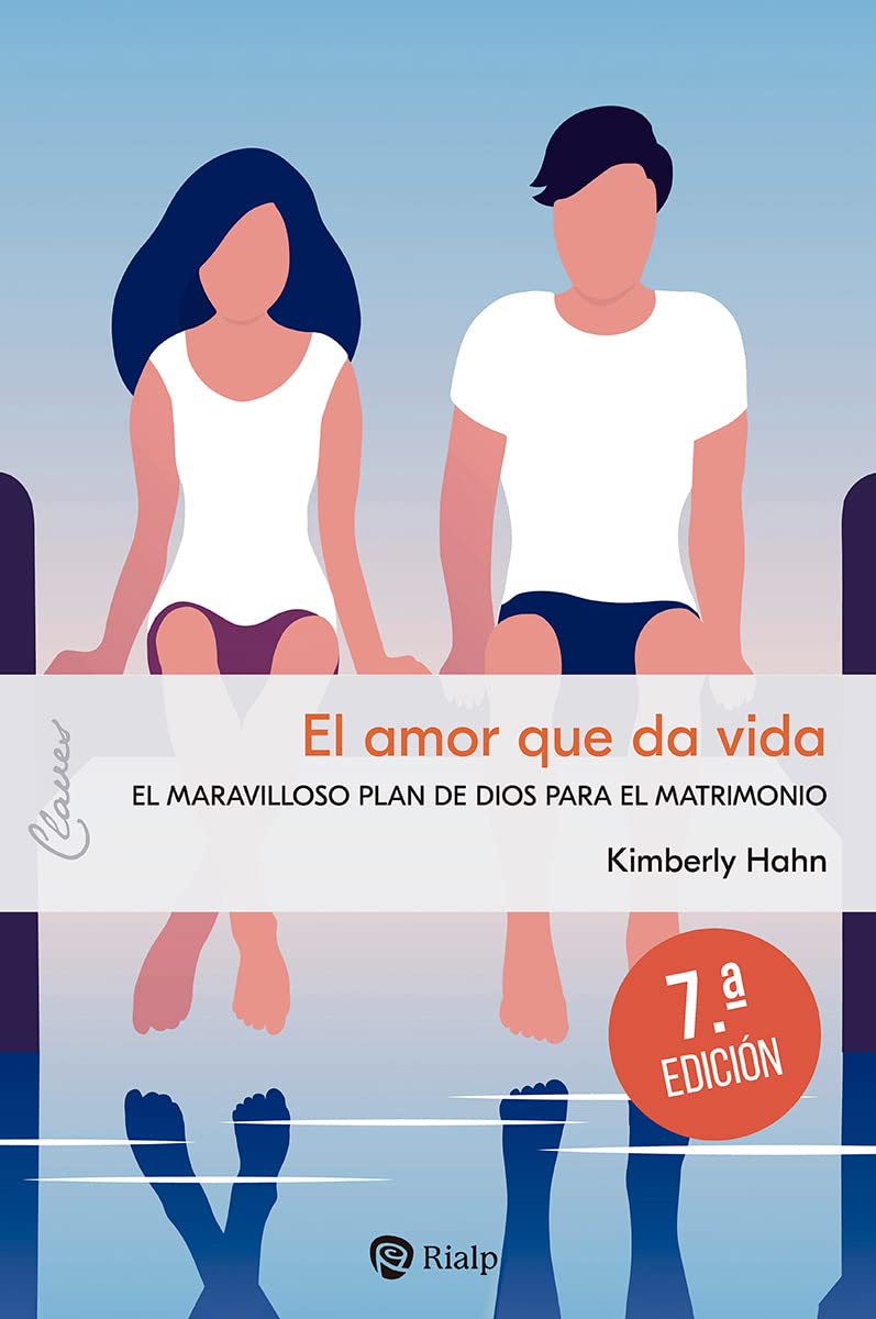 EL AMOR QUE DA VIDA: EL MARAVILLOSO PLAN DE DIOS PARA EL MATRIMONIO796063211