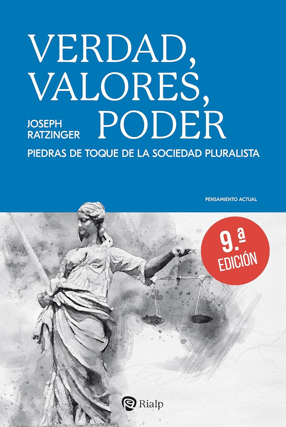 VERDAD, VALORES, PODER. PIEDRAS DE TOQUE DE LA SOCIEDAD PLURALISTA1521442820