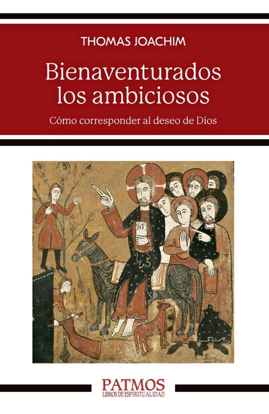 BIENAVENTURADOS LOS AMBICIOSOS. COMO CORRESPONDER AL DESEO DE DIOS1896322255