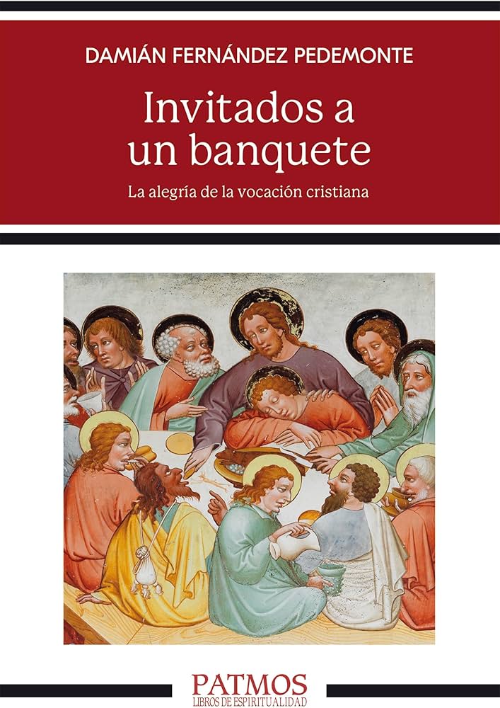 INVITADOS A UN BANQUETE. LA ALEGRÍA DE LA VOCACIÓN CRISTIANA162877768