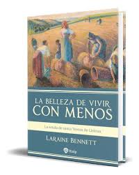 LA BELLEZA DE VIVIR CON MENOS. LA SENDA DE SANTA TERESA DE LISIEUX