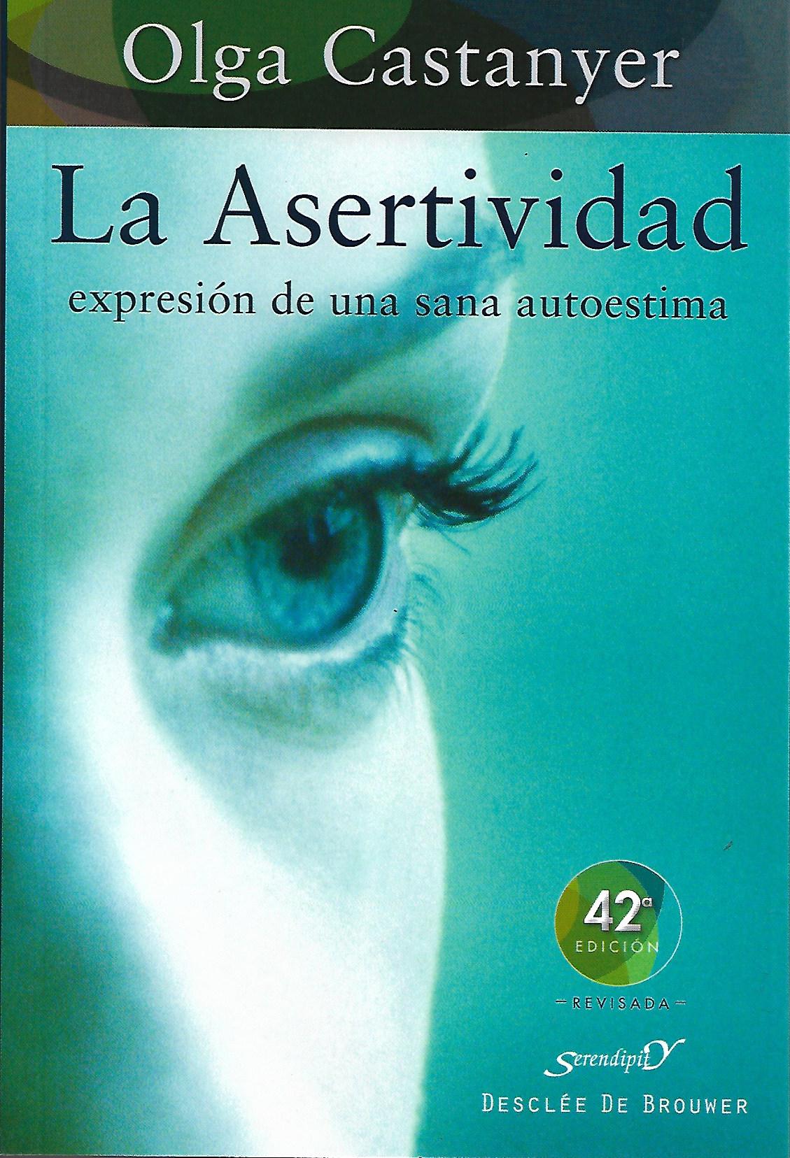 ASERTIVIDAD: EXPRESION DE UNA SANA AUTOESTIMA1929117598