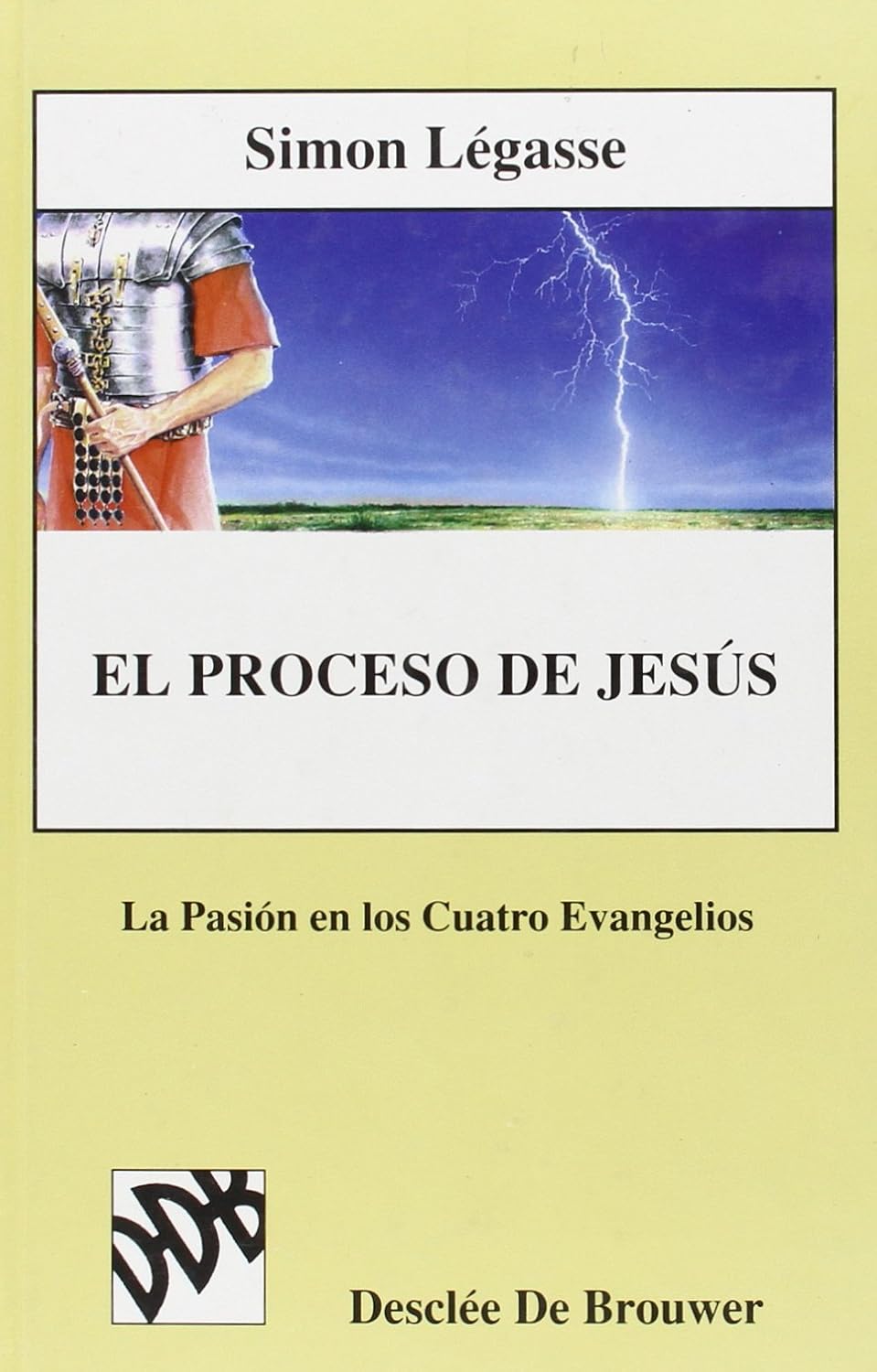 PROCESO DE JESUS. LA PASION EN LOS CUATRO EVANGELIOS161397551