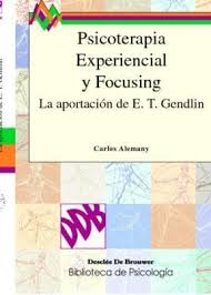 PSICOTERAPIA EXPERIENCIAL Y FOCUSING552161879