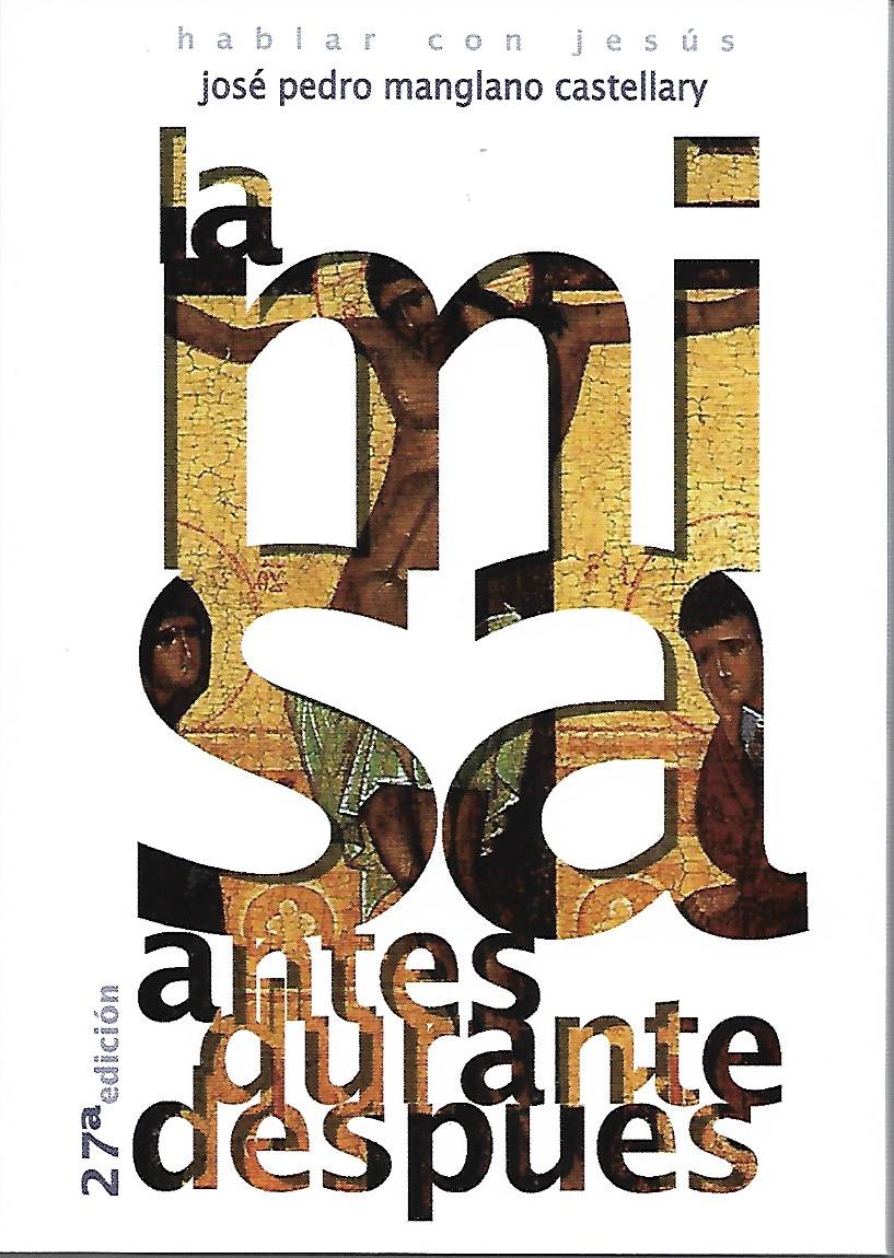 MISA: ANTES, DURANTE Y DESPUES