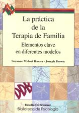 PRACTICA DE LA TERAPIA DE FAMILIA. ELEMENTOS CLAVE EN DIFERENTES MODELOS1589639440