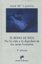 REINO DE DIOS. POR LA VIDA Y LA DIGNIDAD DE LOS SERES HUMANOS