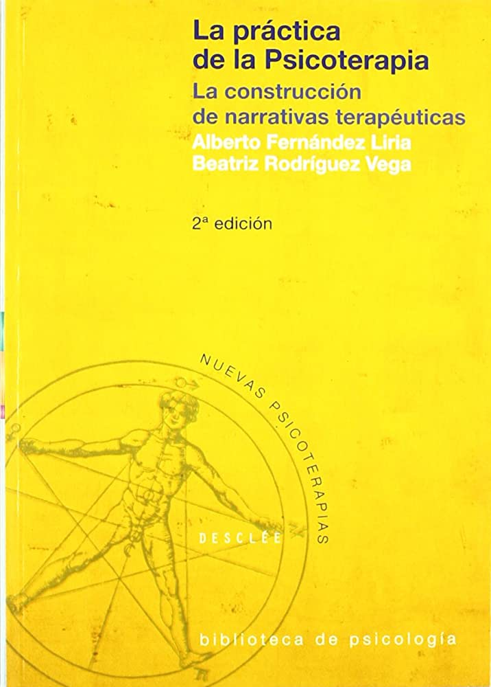PRACTICA DE LA PSICOTERAPIA: LA CONSTRUCCION DE NARRATIVAS TER APEUTICAS