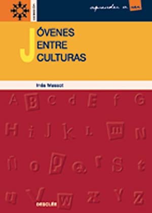 JOVENES ENTRE CULTURAS. LA CONSTRUCCION DE LA IDENTIDAD EN CONTEXTOS MULTIC281103502
