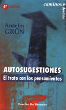 AUTOSUGESTIONES. EL TRATO CON LOS PENSAMIENTOS